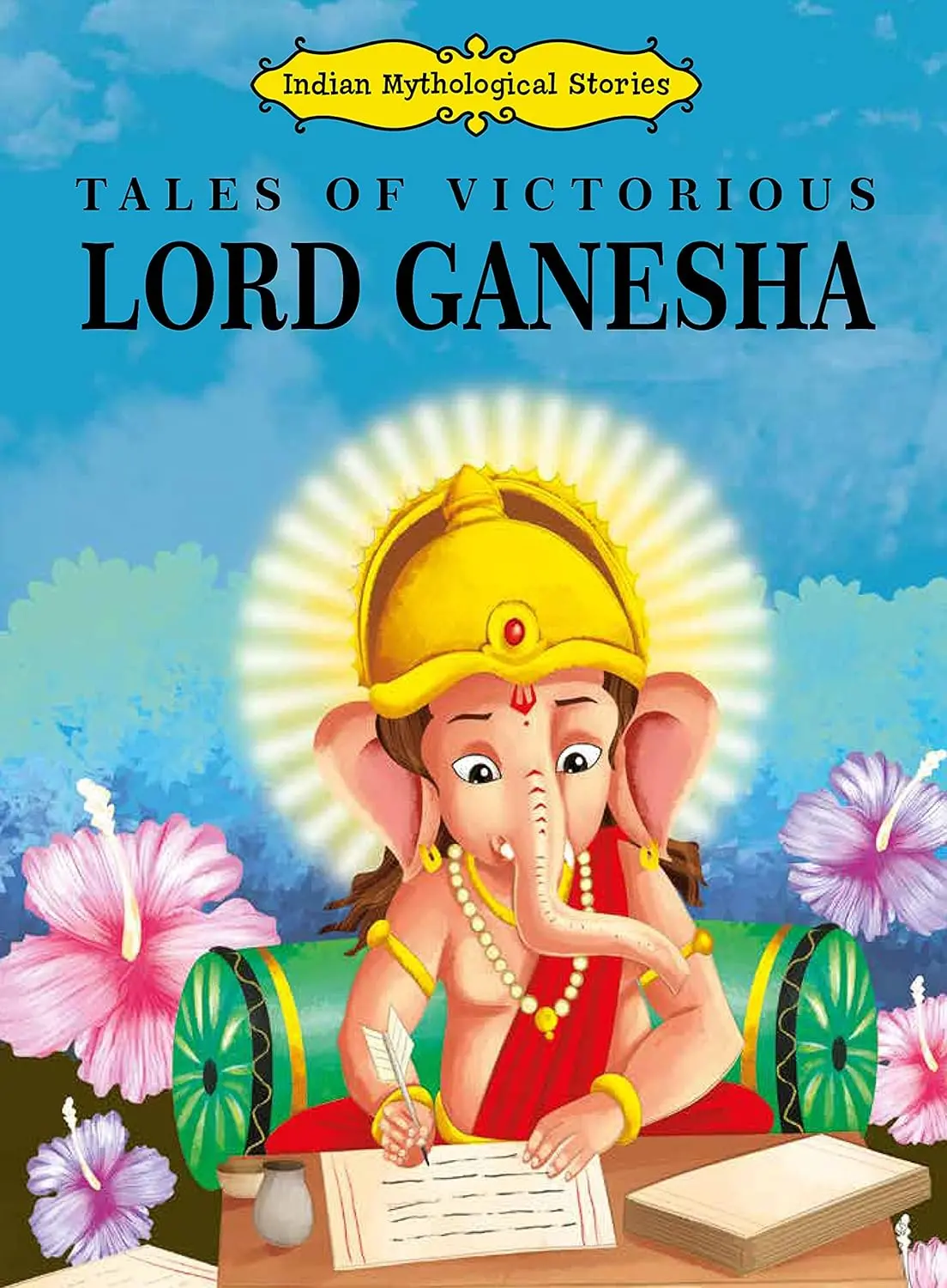 Pegasus Tales Of Victorious Lord Ganesha - Indian Mythological Stories For Kids 1