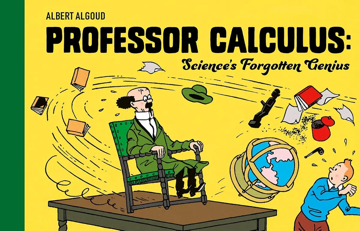 Tintin Professor Calculus: Science's Forgotten Genius Story Book For Ages 12+ 1