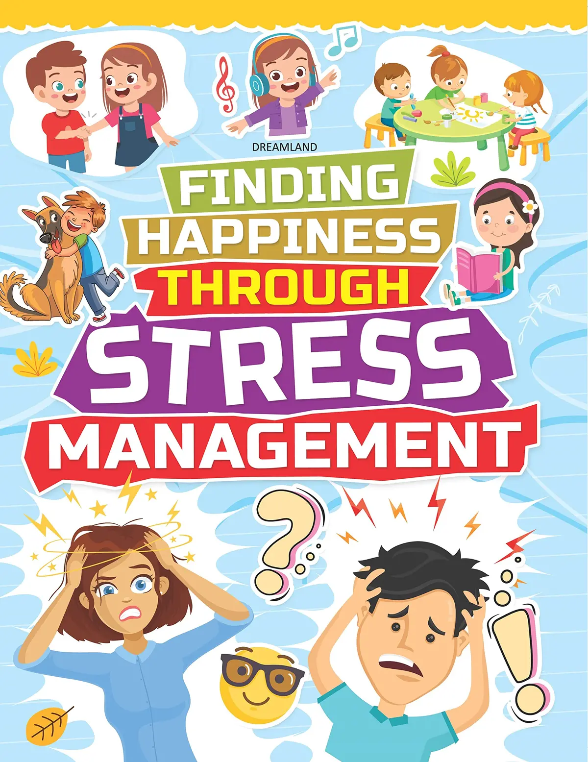 Dreamland Stress Management - Finding Happiness Series - An Interactive & Activity Book For Kids (English) 1