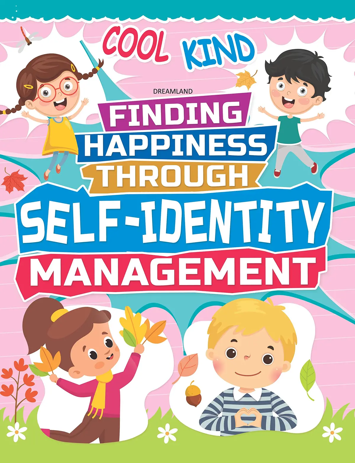 Dreamland Self - Identity Management - Finding Happiness Series - An Interactive & Activity Book For Kids (English) 1
