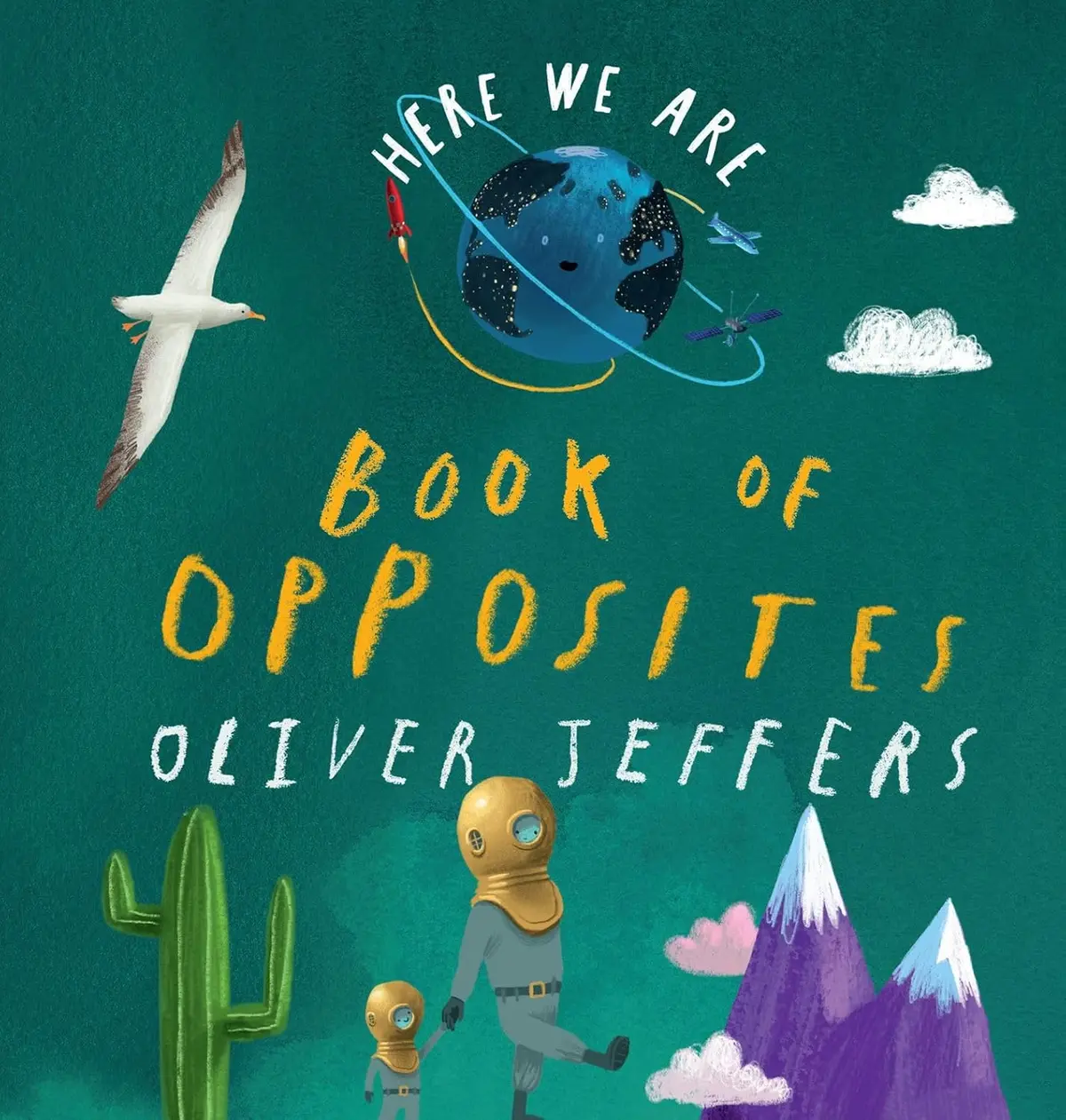 Oliver Jeffers Here We Are — Book Of Opposites Board Book For Ages 18 Months 1