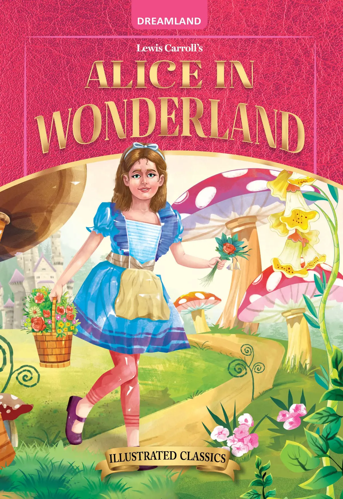 Dreamland Classic Tales Alice In Wonderland - Llustrated Abridged Classics For Children With Practice Questions 1