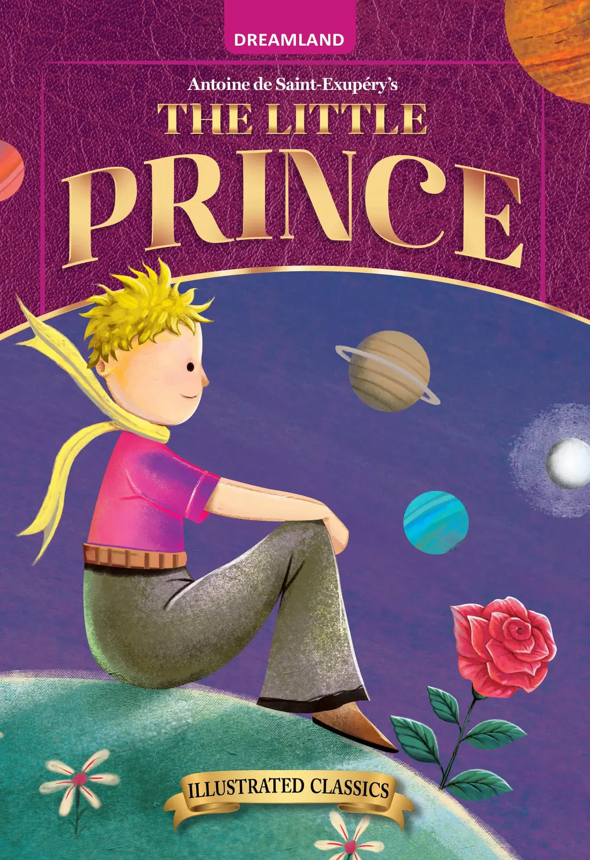 Dreamland Classic Tales The Little Prince - Llustrated Abridged Classics For Children With Practice Questions 1