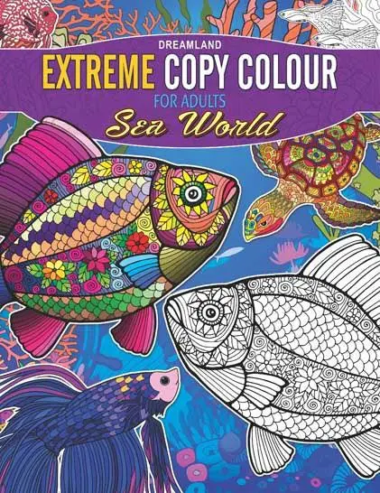 Dreamland Extreme Copy Colour - Sea World - A Drawing Painting & Colouring Book For Adults (English) 1