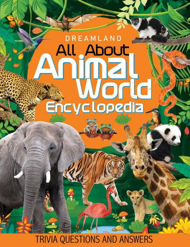 Dreamland Animal World Children Encyclopedia - All About Trivia Questions And Answers - A Reference Book For Kids (English) 1