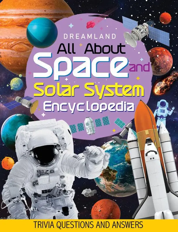 Dreamland Space And Solar System Encyclopedia - All About Trivia Questions And Answers - A Reference Book For Kids (English) 1
