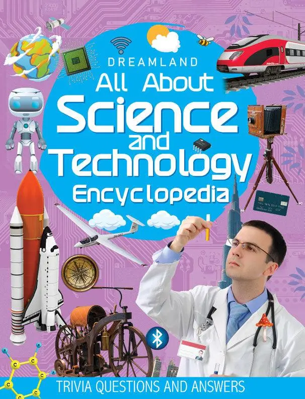 Dreamland Science And Technology Encyclopedia - All About Trivia Questions And Answers - A Reference Book For Kids (English) 1