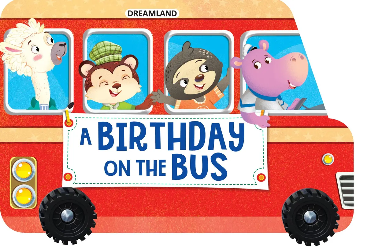 Dreamland A Birthday On The Bus - A Shaped Board Book With Wheels - A Picture Book For Kids (English) 1