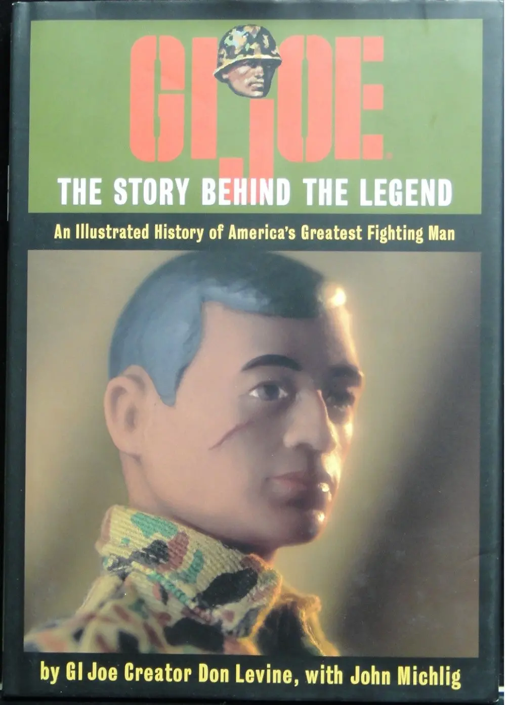 Chronicle Books 義勇羣英 傳奇背後的故事 Gi Joe The Story Behind The Legend An Illustrated History Of America's Greatest Fighting Man By Gi Joe Creator Don Levine With John Michlig (Buy-81484) 1