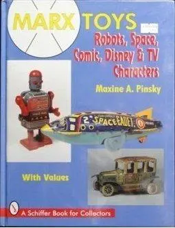 Schiffer Marx Toys Robots Space Comic Disney & Tv Characters & Values Book 40936 1